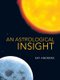 An Astrological Insight (Paperback): Andrews