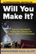Will You Make It? - How to Create Wealth, Protect Your Lifestyle and Plan for a Worry Free Retirement (Paperback): Martin...