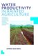 Water Productivity in Rainfed Agriculture - UNESCO-IHE PhD Thesis (Hardcover): Hodson Makurira