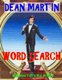 Dean Martin Word Search - 133 Extra Large Print Entertaining Themed Puzzles (Paperback): Kalman Toth M. a. M. Phil