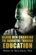 Black Men Changing the Narrative Through Education (Large print, Paperback, Large type / large print edition): Walter R....
