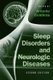 Sleep Disorders and Neurologic Diseases (Hardcover, 2nd edition): Antonio Culebras