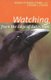 Watching, from the Edge of Extinction (Paperback, New Ed): Beverly Peterson Stearns, Stephen C. Stearns
