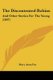 The Discontented Robins - And Other Stories For The Young (1847) (Paperback): Mary Anna Fox