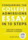 Conquering the College Admissions Essay in 10 Steps, Third Edition - Crafting a Winning Personal Statement (Paperback, Revised...