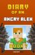 Diary of an Angry Alex - Book 7 [An Unofficial Minecraft Book] (Paperback): Crafty Nichole