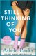 Still Thinking of You - Are old secrets about to destroy a new relationship? (Paperback): Adele Parks