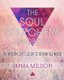The Soul Searcher's Handbook - A Modern Girl's Guide to the New Age World (Paperback): Emma Mildon