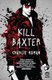 Kill Baxter (Paperback): Charlie Human