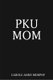 PKU MOM (Paperback): Carole Anne Murphy
