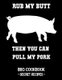 Rub My Butt Then You Can Pull My Pork - BBQ Cookbook - Secret Recipes for Men (Paperback): Pitmaster Bbq