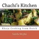 Chachi's Kitchen - Khoja Cooking from Kutch (Paperback): Husein Meghji