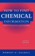 How to Find Chemical Information Practicing Chemists, Educators and Students 3e (Hardcover, 3rd Edition): RE Maizell