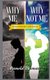 Why Me? Why Not Me? - Living Without Conceiving (Paperback): Pamela Thomas