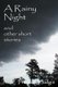 A Rainy Night and Other Short Stories (Paperback): Fredrick Hudgin