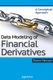 Data Modeling of Financial Derivatives - A Conceptual Approach (Paperback, 1st ed.): Robert Mamayev