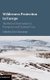 Wilderness Protection in Europe - The Role of International, European and National Law (Hardcover): Kees Bastmeijer