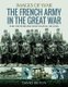 French Army in the Great War - Rare Photographs from Wartime Archives (Paperback): David Bilton