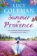 Summer in Provence - The perfect escapist feel-good romance from bestseller Lucy Coleman (Large print, Paperback, Large type /...