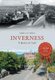 Inverness Through Time (Paperback, UK ed.): Adrian Harvey
