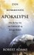 Den Kommende Apokalypse: Hva Du Bor Vite Om Endens Tid Og Jesu Gjenkomst (Norwegian, Hardcover): Robert Adams