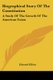 Biographical Story Of The Constitution - A Study Of The Growth Of The American Union (Paperback): Edward Elliott