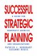 Successful Strategic Planning - A Guide for Nonprofit Agencies and Organizations (Paperback): Patrick J. Burkhart, Suzanne Reuss