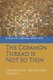 The Common Thread is Not So Thin - Creation of the Golden Council (Paperback): Batya M Goldman