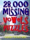 28,000 Missing Vowels Puzzles - Boost Your IQ & Improve Memory While Having Fun (Paperback): Kalman Toth M. a. M. Phil