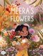 Meera's Flowers (Hardcover, Dyslexic Font ed.): Amy Jivani