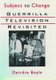 Subject to Change - Guerrilla Television Revisited (Hardcover, New): Deirdre Boyle