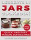 Desserts in Jars Cookbook ***large Print Edition*** - Quick and Easy Mason Jar Recipes (Large print, Paperback, Large type /...