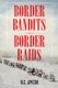 Border Bandits, Border Raids (Paperback, New edition): W. C Jameson