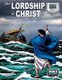 The Lordship of Christ - New Testament Volume 7: Life of Christ Part 7 (Paperback): Ruth B Greiner, Bible Visuals International