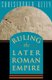 Ruling the Later Roman Empire (Paperback, New Ed): Christopher Kelly