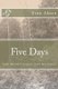 Five Days - Baby Boomers Grapple With Retirement (Paperback): Evan Aksen