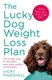 The Lucky Dog Weight Loss Plan (Paperback): Vicky Marshall