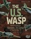 The U.S. WASP - Trailblazing Women Pilots of World War II (Paperback): Lisa M Bolt-Simons