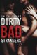 Dirty Bad Strangers (Paperback): Jade West