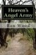 Heaven's Angel Army - As We Pray Angels Attend to the Voice of the Lord (Paperback): Ron Wood