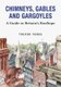 Chimneys, Gables And Gargoyles - A Guide To Britain's Rooftops (Paperback): Trevor Yorke