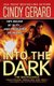 Into the Dark (Paperback): Cindy Gerard