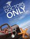 For Doctors Only - A Guide to Working Less and Building More (Paperback): Jason M O'Dell MS Cwm, Carole C Foos Cpa, David...