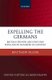 Expelling the Germans - British Opinion and Post-1945 Population Transfer in Context (Hardcover): Matthew Frank