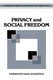 Privacy and Social Freedom (Hardcover, New): Ferdinand David Schoeman