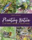 Planting Native to Attract Birds to Your Yard (Paperback): Sharon Sorenson