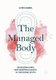 The Managed Body - Developing Girls and Menstrual Health in the Global South (Paperback, Softcover reprint of the original 1st...