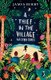 A Thief in the Village (Paperback): James Berry
