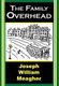 The Family Overhead (Hardcover): Joseph William Meagher