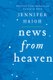 News from Heaven - The Bakerton Stories (Hardcover, New): Jennifer Haigh